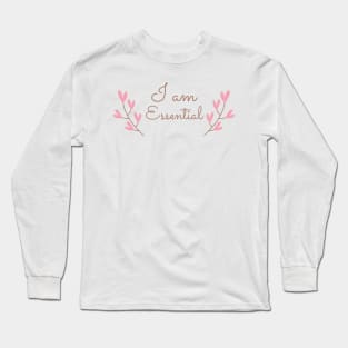 I AM ESSENTIAL Long Sleeve T-Shirt